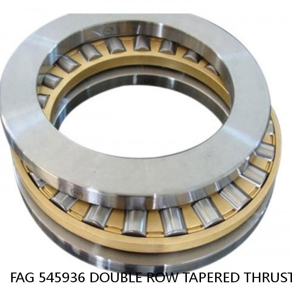 FAG 545936 DOUBLE ROW TAPERED THRUST ROLLER BEARINGS #1 image